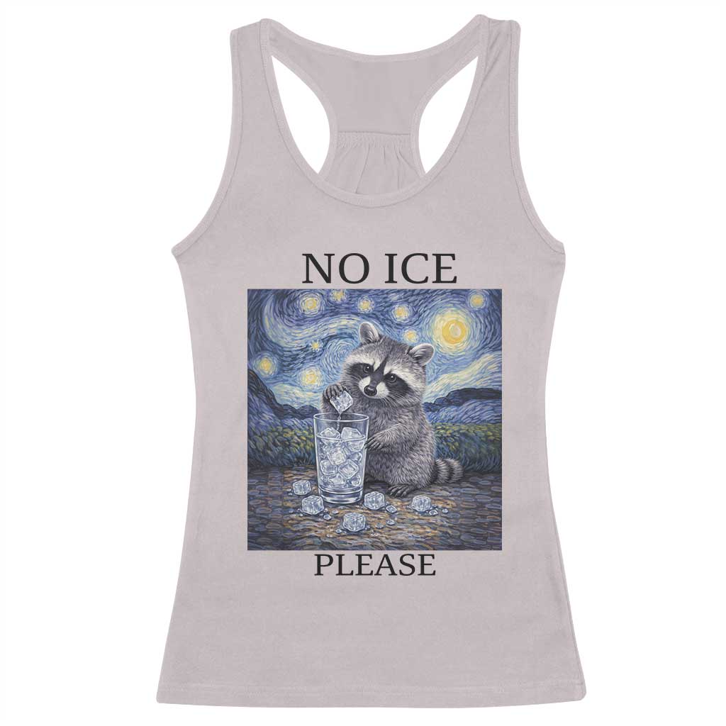 No Ice Please Racerback Tank Top Starry Night Raccoon Trash Panda Anti ICE Meme TS14 Ice Gray Print Your Wear