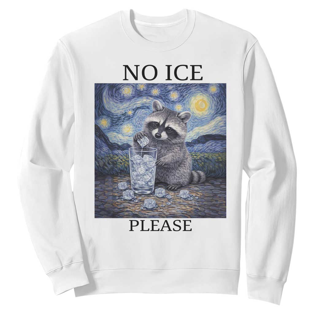 No Ice Please Sweatshirt Starry Night Raccoon Trash Panda Anti ICE Meme TS14 White Print Your Wear
