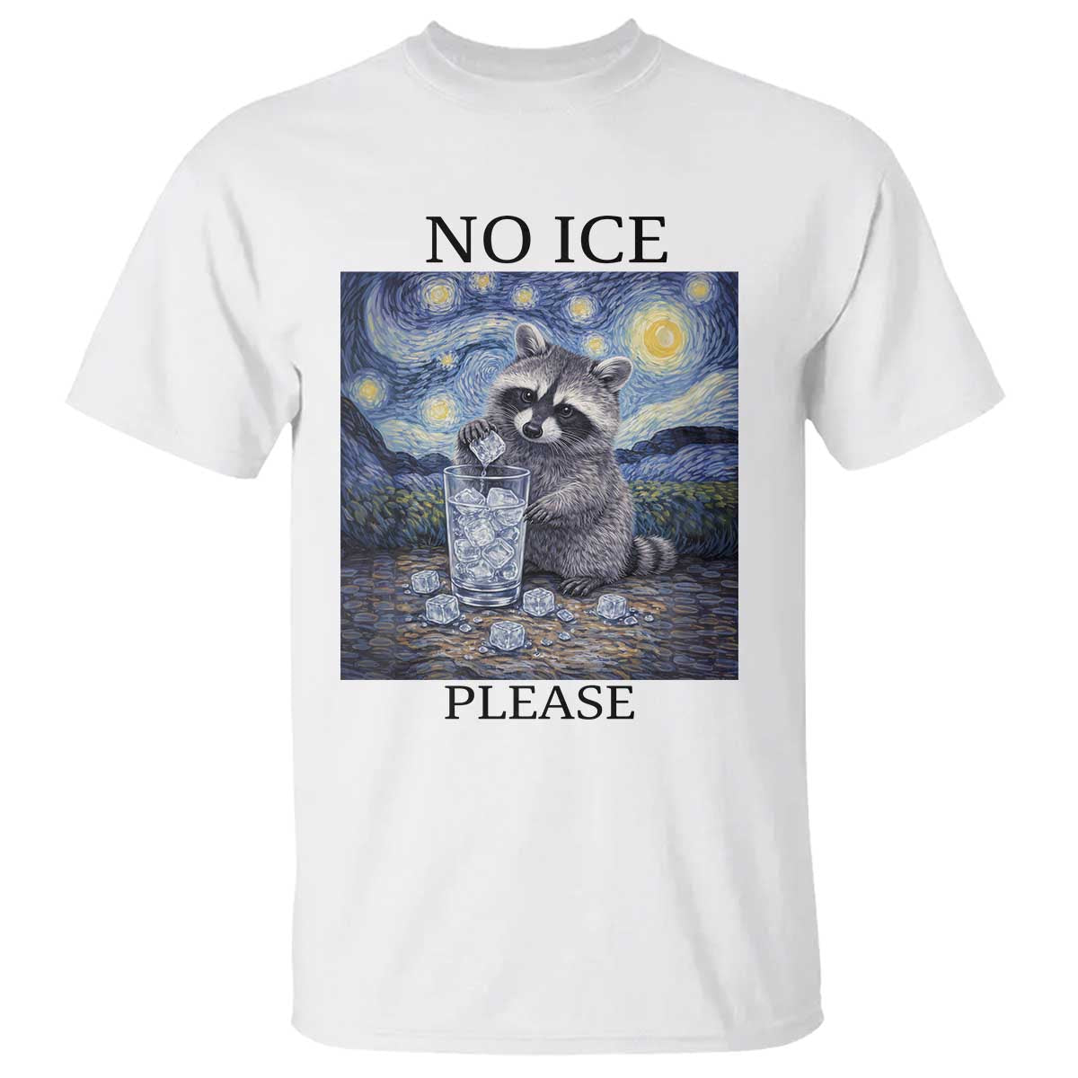 No Ice Please T Shirt Starry Night Raccoon Trash Panda Anti ICE Meme TS14 White Print Your Wear