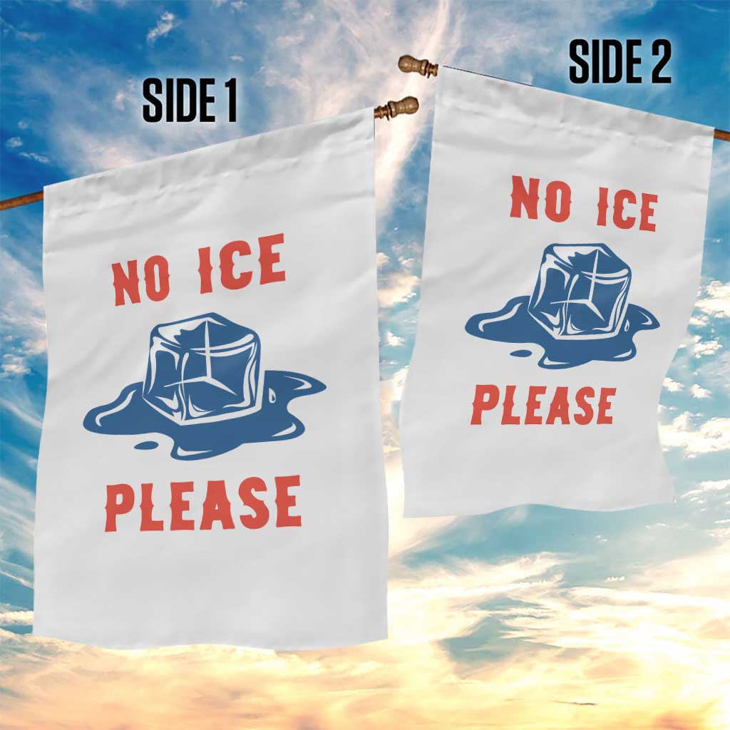 No Ice Please Garden Flag Funny Ice Cube Anti ICE Deportation Human Rights TS14 Print Your Wear