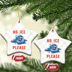 No Ice Please Ceramic Ornament Funny Ice Cube Anti ICE Deportation Human Rights TS14 Print Your Wear