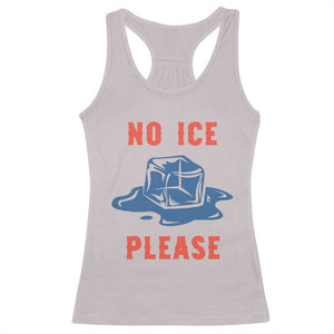 No Ice Please Racerback Tank Top Funny Ice Cube Anti ICE Deportation Human Rights TS14 Ice Gray Print Your Wear