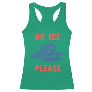 No Ice Please Racerback Tank Top Funny Ice Cube Anti ICE Deportation Human Rights TS14 Irish Green Print Your Wear