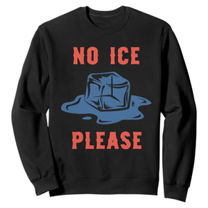 No Ice Please Sweatshirt Funny Ice Cube Anti ICE Deportation Human Rights TS14 Black Print Your Wear