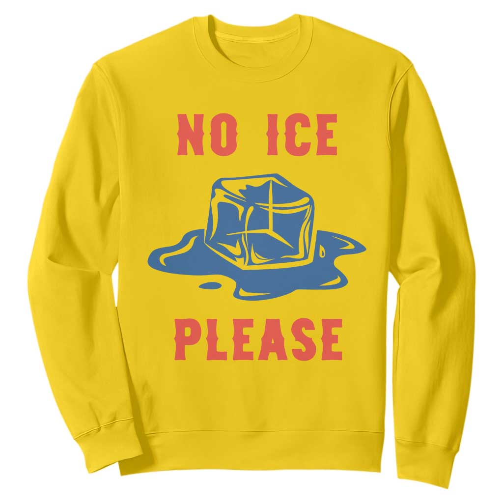 No Ice Please Sweatshirt Funny Ice Cube Anti ICE Deportation Human Rights TS14 Daisy Print Your Wear