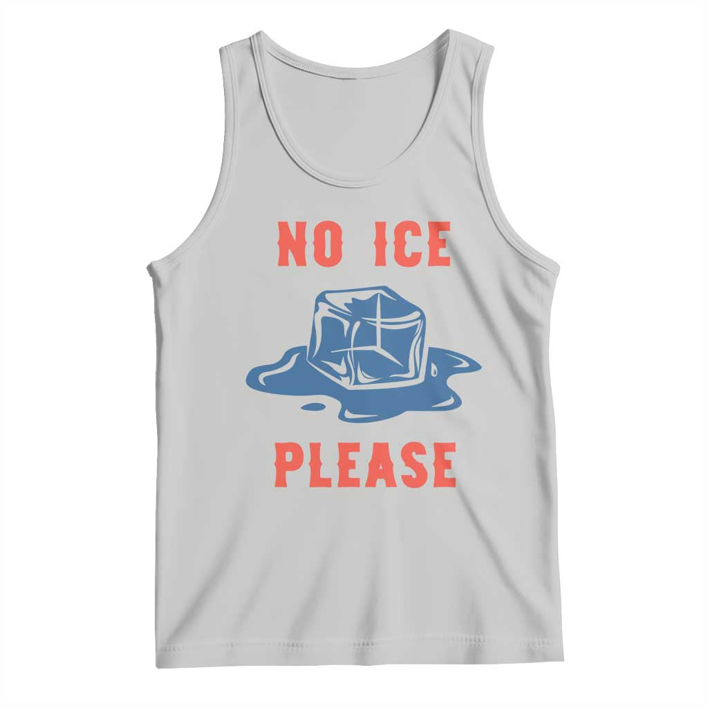 No Ice Please Tank Top Funny Ice Cube Anti ICE Deportation Human Rights TS14 Ash Print Your Wear