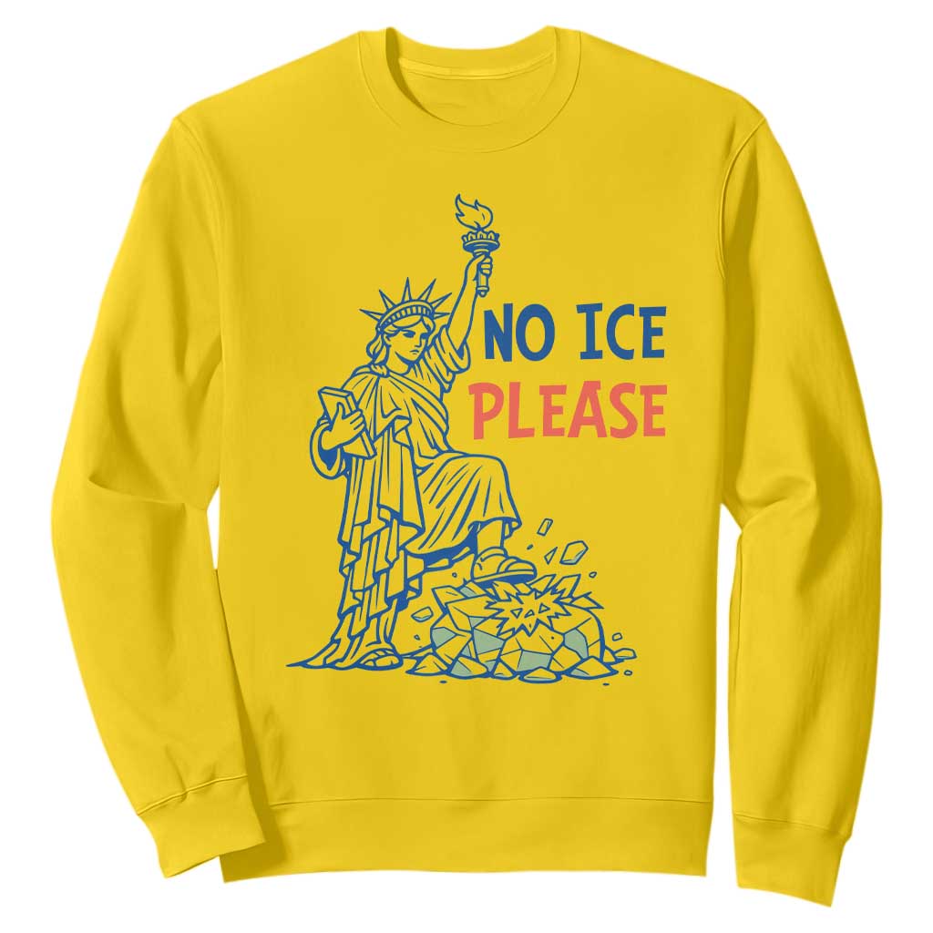 No Ice Please Sweatshirt Funny Statue of Liberty Anti ICE Deportation Human Rights TS14 Daisy Print Your Wear