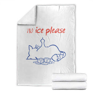 No Ice Please Throw Blanket Funny Cat Anti ICE Deportation Human Rights TS14 White Print Your Wear