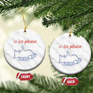 No Ice Please Ceramic Ornament Funny Cat Anti ICE Deportation Human Rights TS14 1pc White Marble Print Your Wear