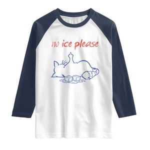 No Ice Please Raglan Shirt Funny Cat Anti ICE Deportation Human Rights TS14 White Navy Print Your Wear