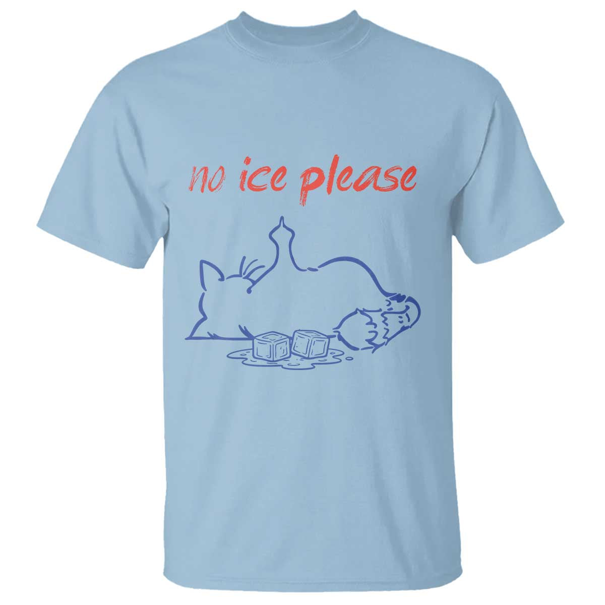 No Ice Please T Shirt Funny Cat Anti ICE Deportation Human Rights TS14 Light Blue Print Your Wear