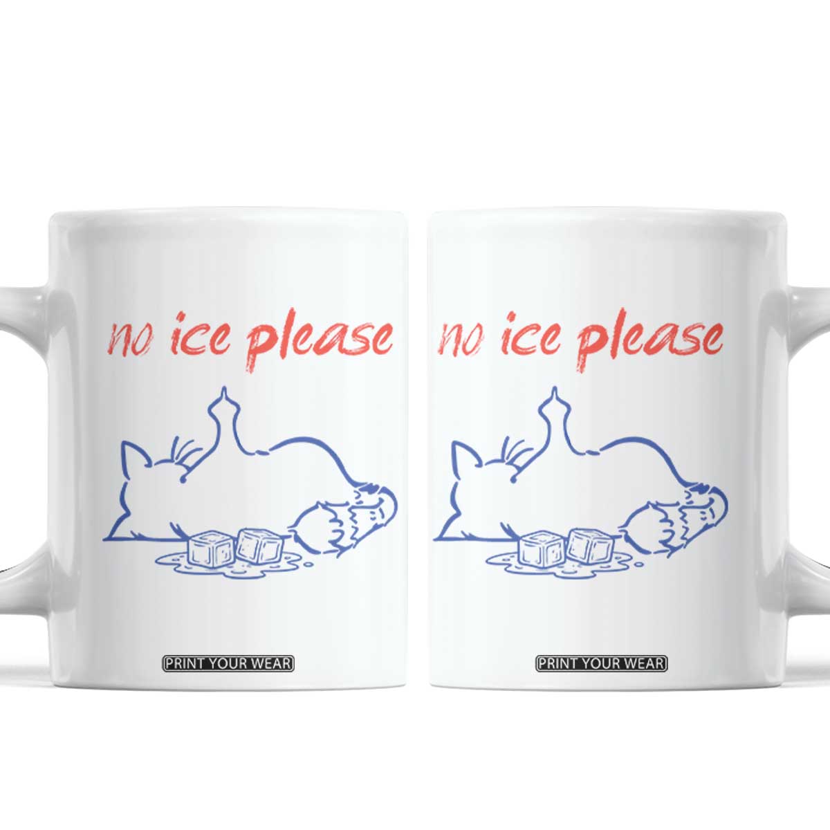 No Ice Please Coffee Mug Funny Cat Anti ICE Deportation Human Rights TS14 White Print Your Wear