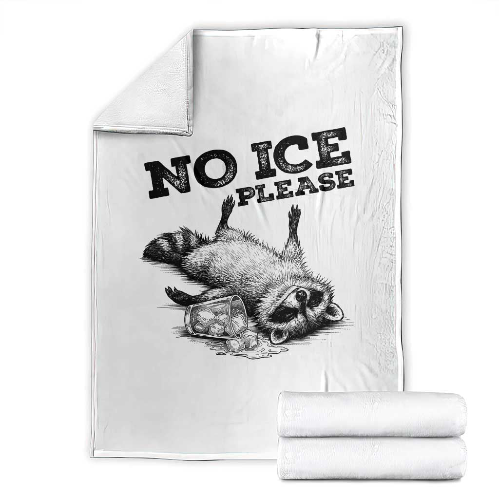 No Ice Please Throw Blanket Funny Raccoon Anti ICE Deportation Human Rights TS14 White Print Your Wear
