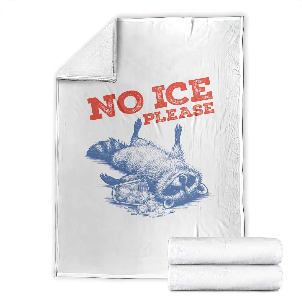 No Ice Please Throw Blanket Funny Raccoon Trash Panda Anti ICE Meme TS14 White Print Your Wear