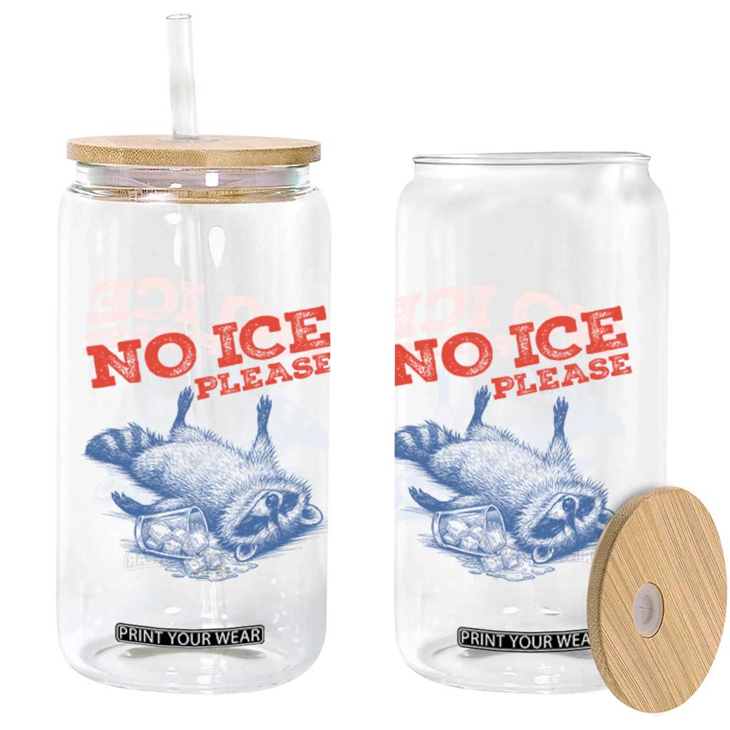No Ice Please Glass Can Funny Raccoon Trash Panda Anti ICE Meme TS14 Print Your Wear