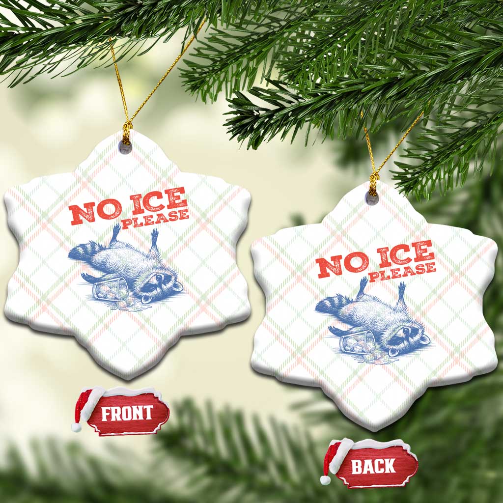 No Ice Please Ceramic Ornament Funny Raccoon Trash Panda Anti ICE Meme TS14 Print Your Wear