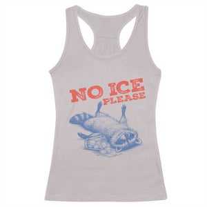 No Ice Please Racerback Tank Top Funny Raccoon Trash Panda Anti ICE Meme TS14 Ice Gray Print Your Wear