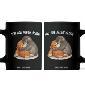 Punch Monkey Coffee Mug You Are Never Alone Brave TS14 Black Print Your Wear