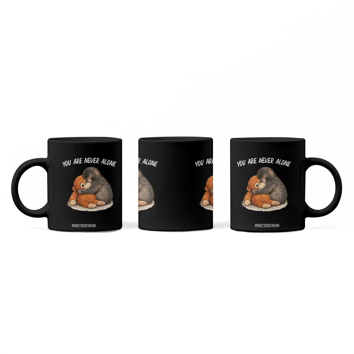 Punch Monkey Coffee Mug You Are Never Alone Brave TS14 Print Your Wear