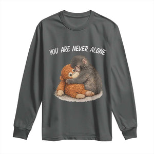 Punch Monkey Long Sleeve Shirt You Are Never Alone Brave TS14 Dark Heather Print Your Wear