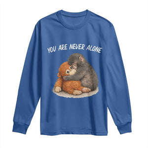Punch Monkey Long Sleeve Shirt You Are Never Alone Brave TS14 Royal Blue Print Your Wear