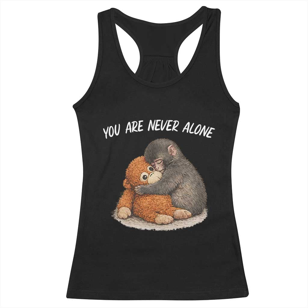 Punch Monkey Racerback Tank Top You Are Never Alone Brave TS14 Black Print Your Wear