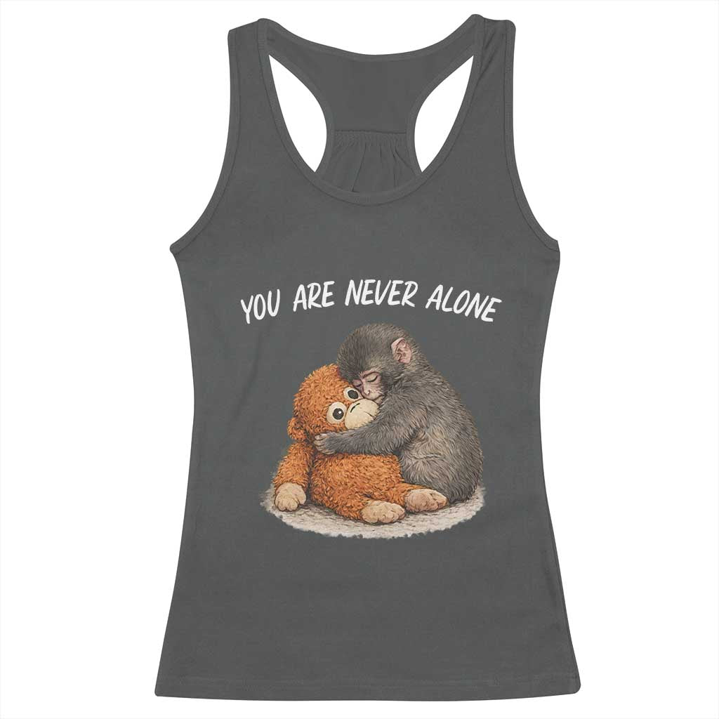 Punch Monkey Racerback Tank Top You Are Never Alone Brave TS14 Dark Heather Print Your Wear