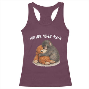 Punch Monkey Racerback Tank Top You Are Never Alone Brave TS14 Maroon Print Your Wear