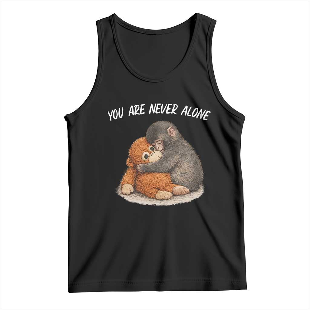 Punch Monkey Tank Top You Are Never Alone Brave TS14 Black Print Your Wear