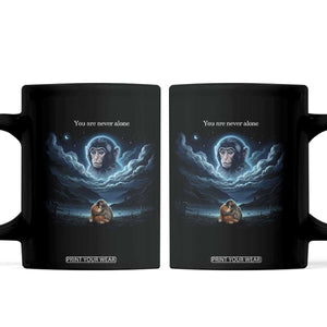 Baby Monkey Punch Coffee Mug You Are Never Alone Brave TS14 Black Print Your Wear