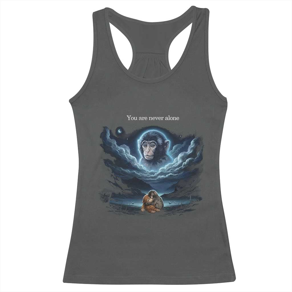 Baby Monkey Punch Racerback Tank Top You Are Never Alone Brave TS14 Dark Heather Print Your Wear