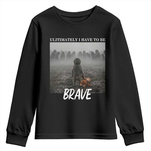 Sad Punch Monkey Youth Sweatshirt Ultimately I Have To Be Brave TS14 Black Print Your Wear