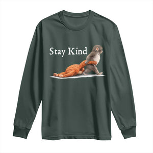 Punch Monkey Viral Trend Long Sleeve Shirt Stay Kind TS14 Dark Forest Green Print Your Wear
