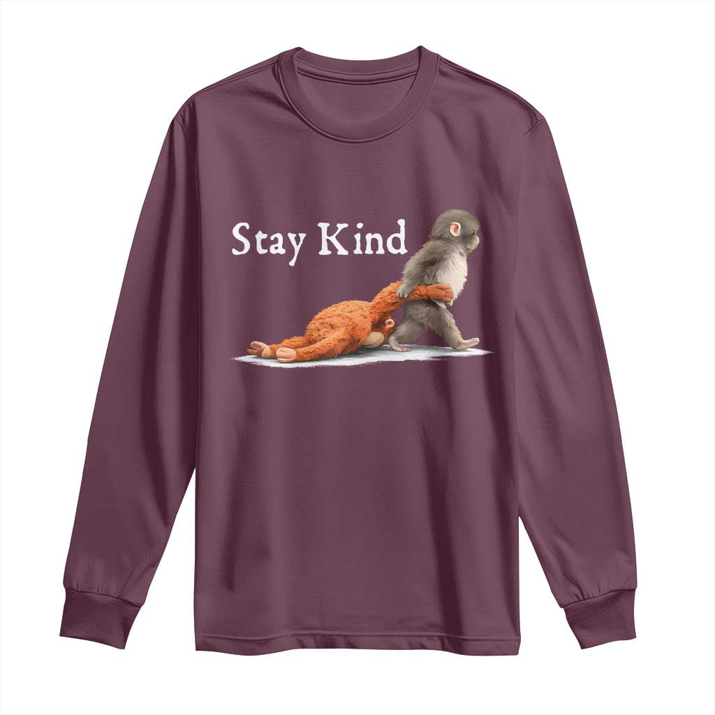 Punch Monkey Viral Trend Long Sleeve Shirt Stay Kind TS14 Maroon Print Your Wear