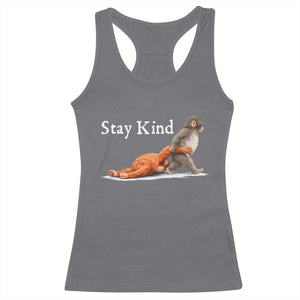 Punch Monkey Viral Trend Racerback Tank Top Stay Kind TS14 Charcoal Print Your Wear