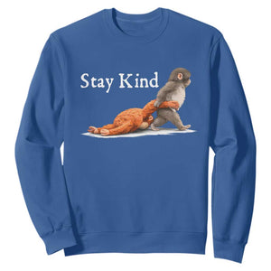 Punch Monkey Viral Trend Sweatshirt Stay Kind TS14 Royal Blue Print Your Wear