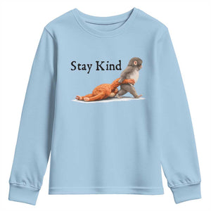 Punch The Monkey Meme Youth Sweatshirt Stay Kind TS14 Light Blue Print Your Wear