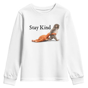 Punch The Monkey Meme Youth Sweatshirt Stay Kind TS14 White Print Your Wear