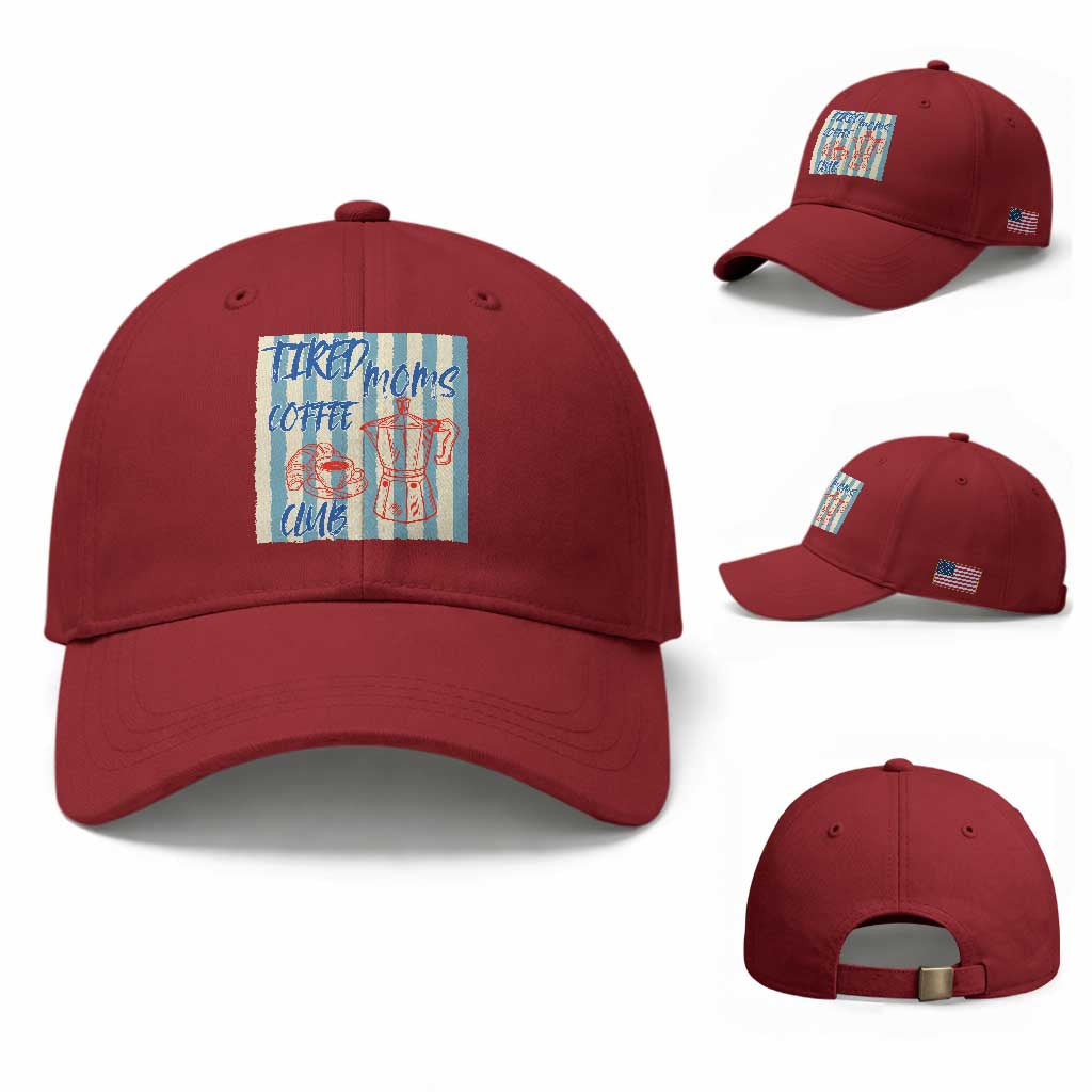 Tired Moms Coffee Club Baseball Cap Funny Mommy Mama Coffee Lover TS14 Baseball Cap Universal Fit Cherry Red Print Your Wear
