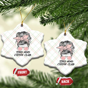Tired Moms Coffee Club Ceramic Ornament Messy Bun Mom Life Coffee Lover TS14 Print Your Wear
