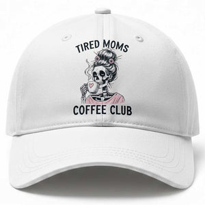 Tired Moms Coffee Club Baseball Cap Funny Skeleton Drinking Coffee Lover TS14 Print Your Wear