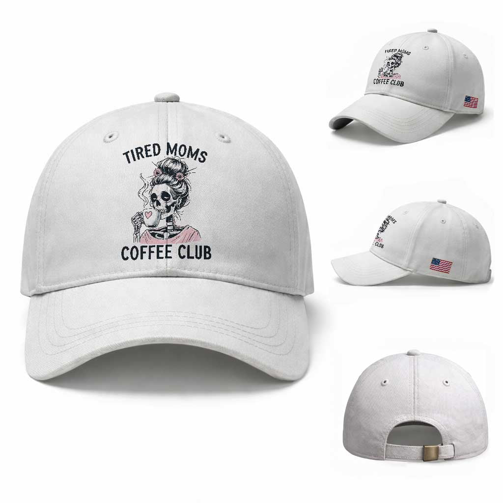 Tired Moms Coffee Club Baseball Cap Funny Skeleton Drinking Coffee Lover TS14 Baseball Cap Universal Fit White Print Your Wear