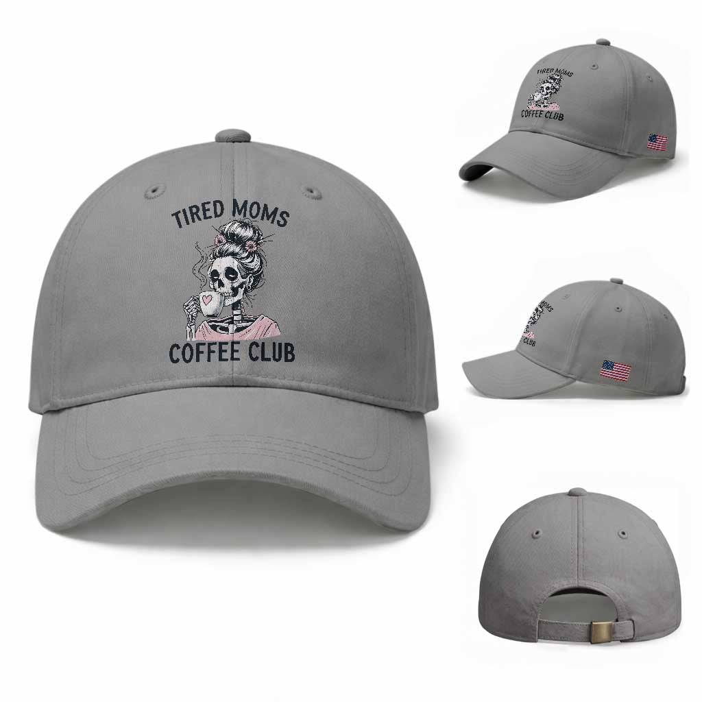 Tired Moms Coffee Club Baseball Cap Funny Skeleton Drinking Coffee Lover TS14 Baseball Cap Universal Fit Sport Gray Print Your Wear