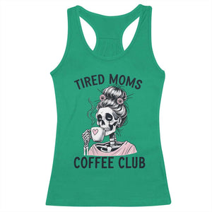Tired Moms Coffee Club Racerback Tank Top Funny Skeleton Drinking Coffee Lover TS14 Irish Green Print Your Wear