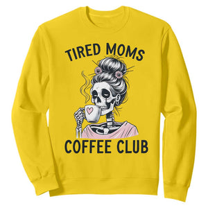 Tired Moms Coffee Club Sweatshirt Funny Skeleton Drinking Coffee Lover TS14 Daisy Print Your Wear