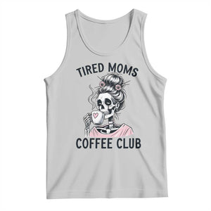 Tired Moms Coffee Club Tank Top Funny Skeleton Drinking Coffee Lover TS14 Ash Print Your Wear