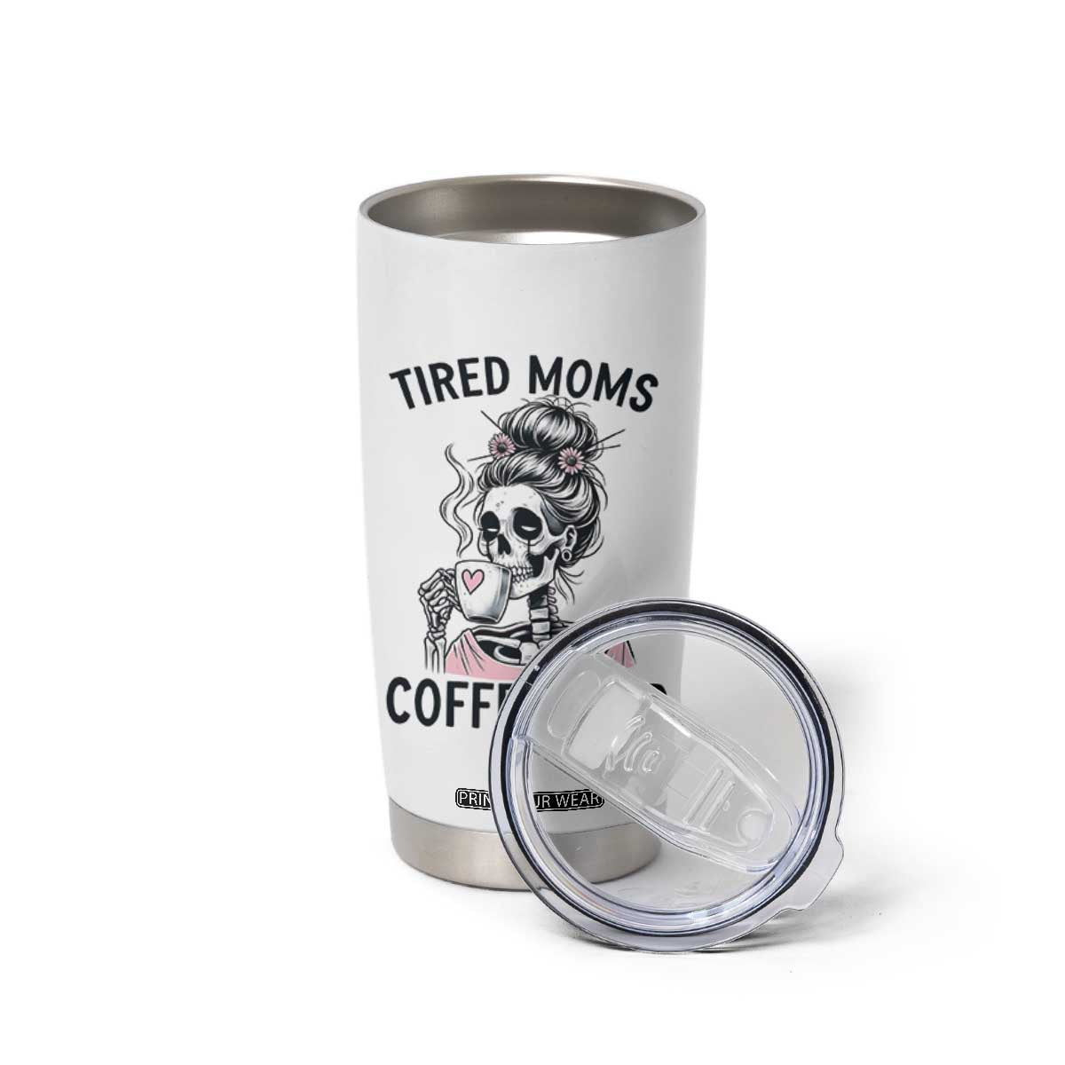 Tired Moms Coffee Club Tumbler Cup Funny Skeleton Drinking Coffee Lover TS14 Print Your Wear