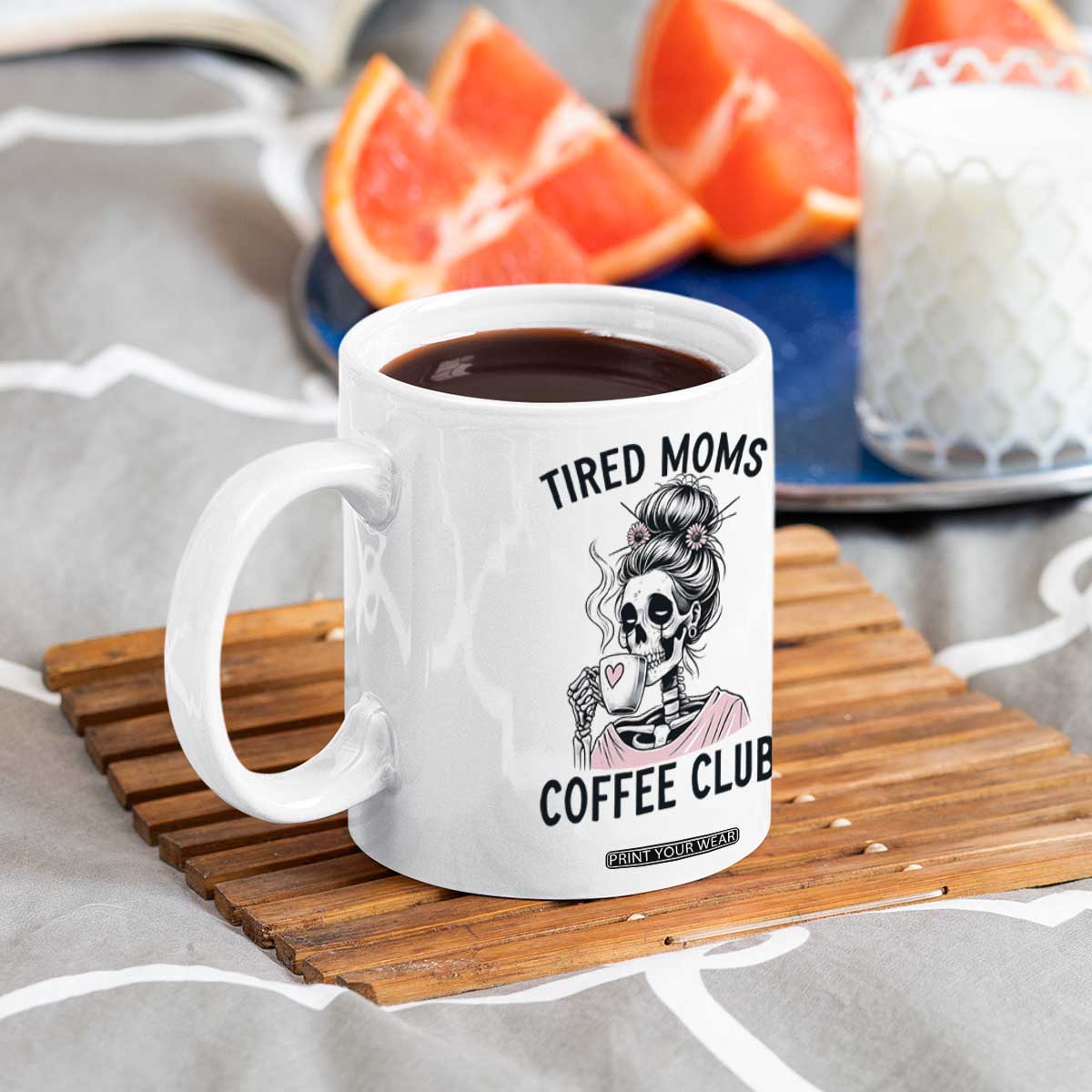Tired Moms Coffee Club Coffee Mug Funny Skeleton Drinking Coffee Lover TS14 Print Your Wear
