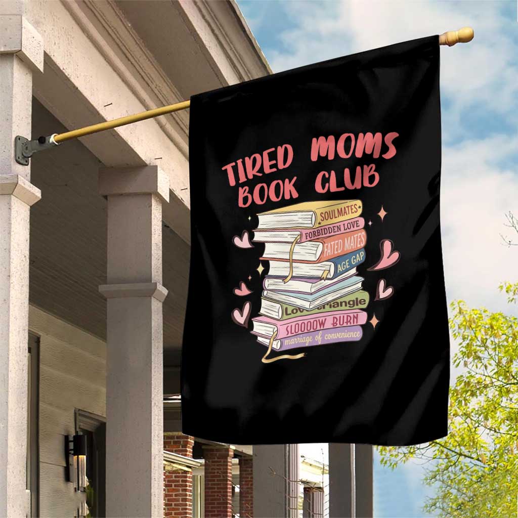 Tired Moms Book Club Garden Flag Funny Bookish TS14 Print Your Wear