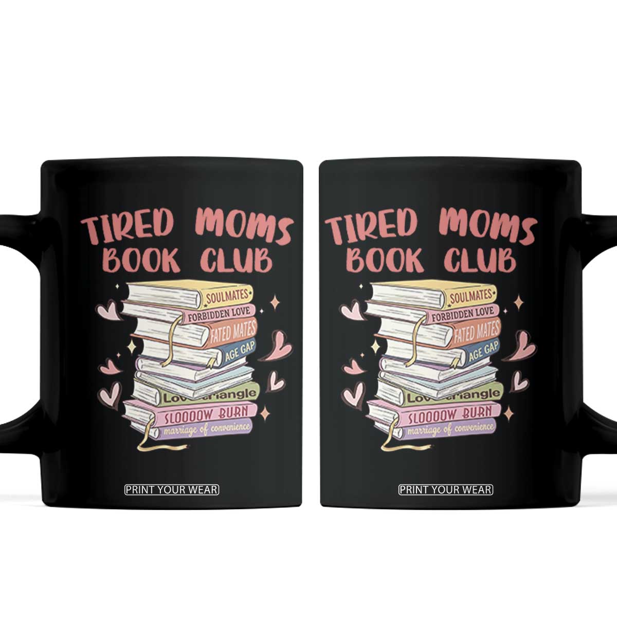 Tired Moms Book Club Coffee Mug Funny Bookish TS14 Black Print Your Wear
